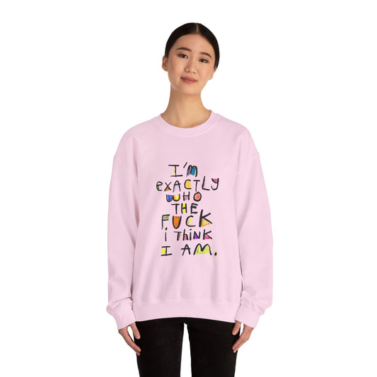 Statement Sweatshirt, Graphic Sweater, Bold Pullover, Unique Jumper, Edgy Crewneck, I m who the fuck I think I am art