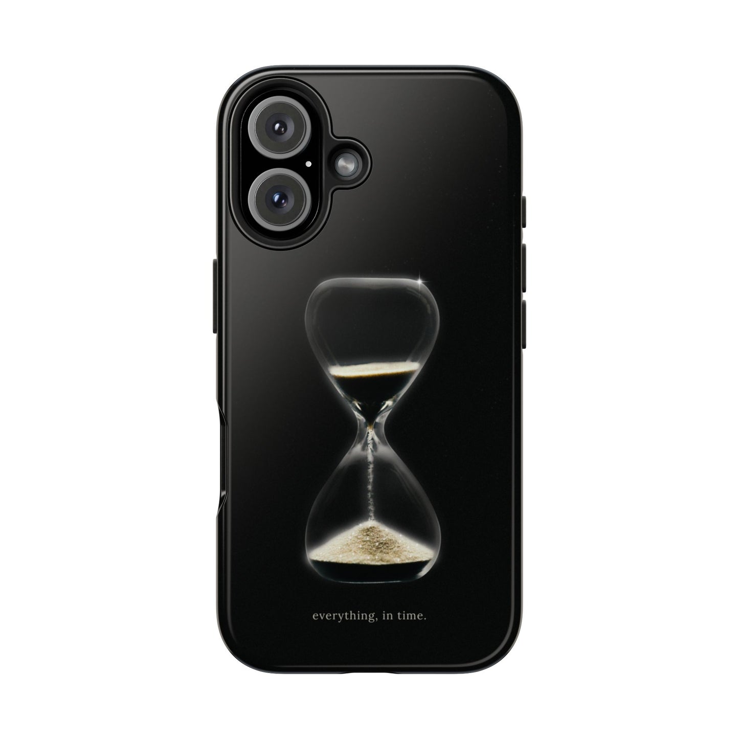 Minimalist Hourglass Phone Case with Black Background and Everything In Time Quote Elegant Sand Timer Protective Cover for Motivated Minds