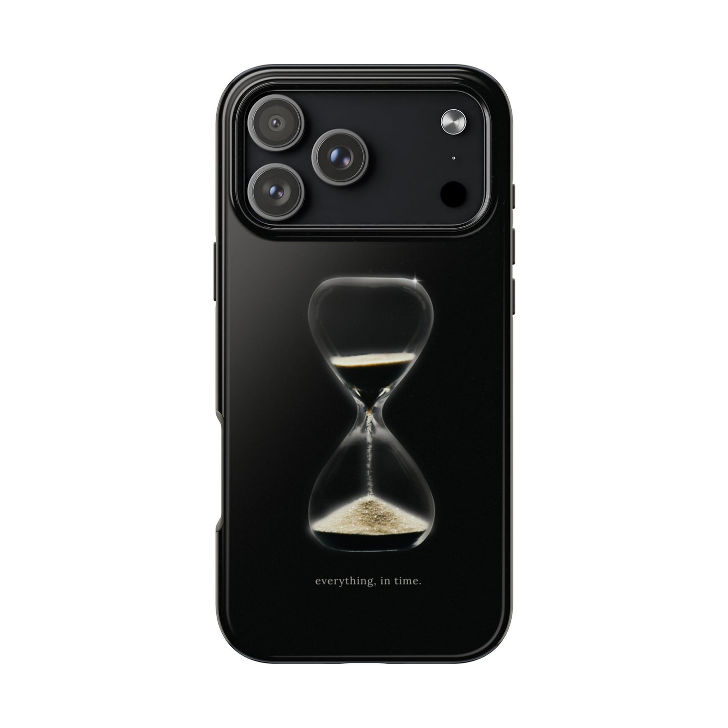 Minimalist Hourglass Phone Case with Black Background and Everything In Time Quote Elegant Sand Timer Protective Cover for Motivated Minds