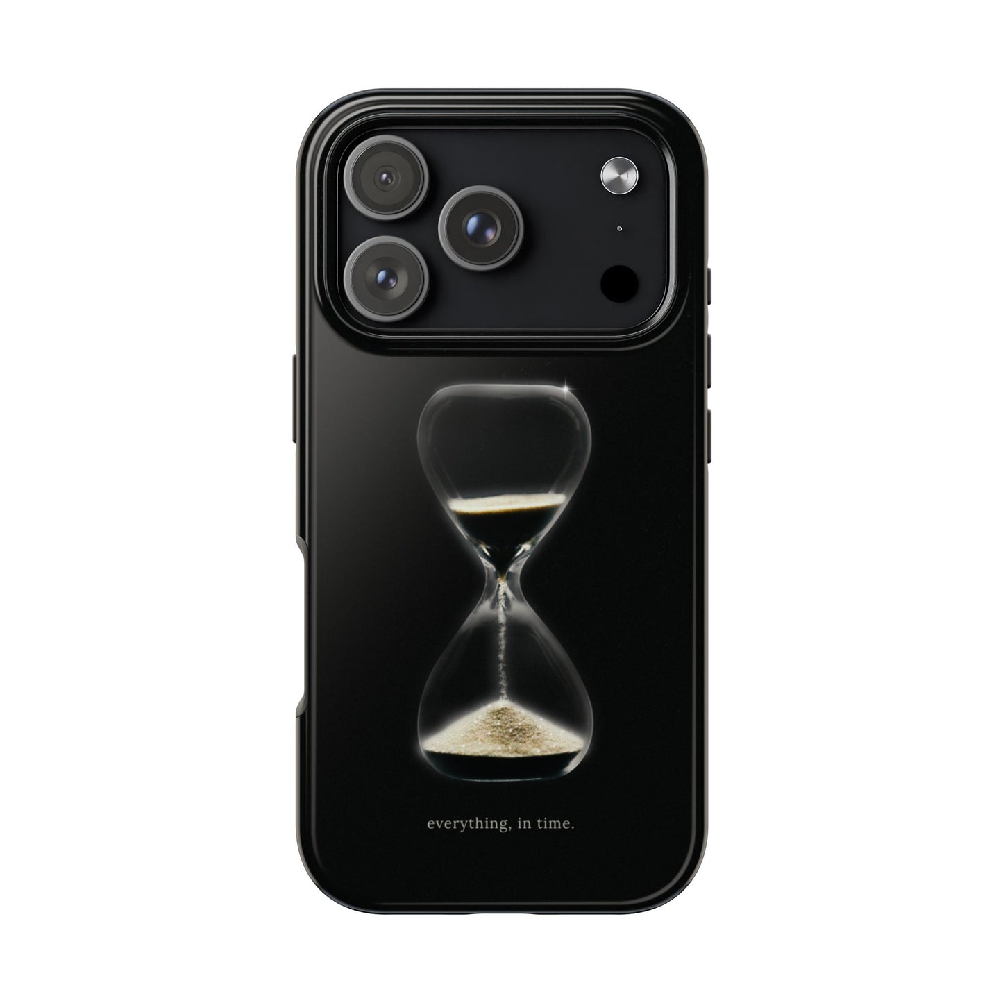Minimalist Hourglass Phone Case with Black Background and Everything In Time Quote Elegant Sand Timer Protective Cover for Motivated Minds