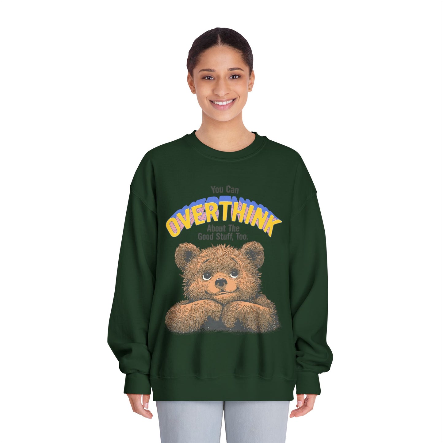 Cute Overthinking Bear Sweatshirt – You Can Overthink the Good Stuff Too – Motivational Sweater | Cozy Aesthetic Pullover | Mental Health Gift